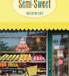 Semi Sweet A Novel of Love and Cupcakes