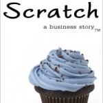 From Scratch – A Business Story