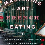 Mastering the Art of French Eating