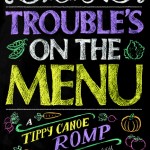 Trouble’s on the Menu